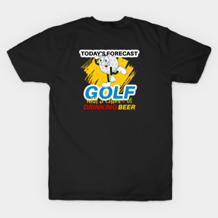 Today's Forecast ~ Golf With a Chance of Drinking Beer T-Shirt